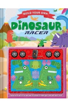 BUILD YOUR OWN DINOSAUR RACER.